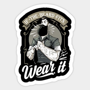 If The Beard Fits, Wear It Sticker